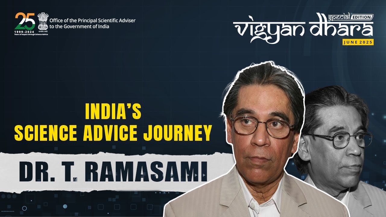 Dr. T. Ramasami | India’s Science Advice Journey | Evolution & Impact