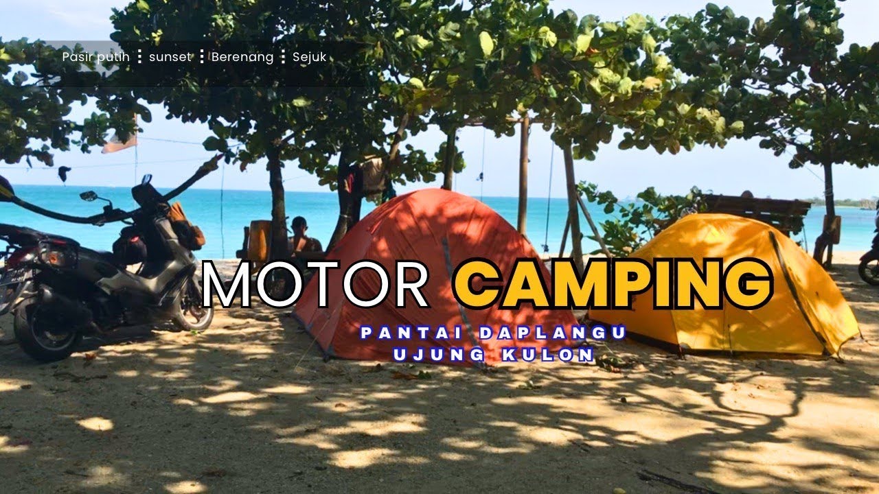 KEMPING PINGGIR PANTAI DAPLANGU UJUNG KULON