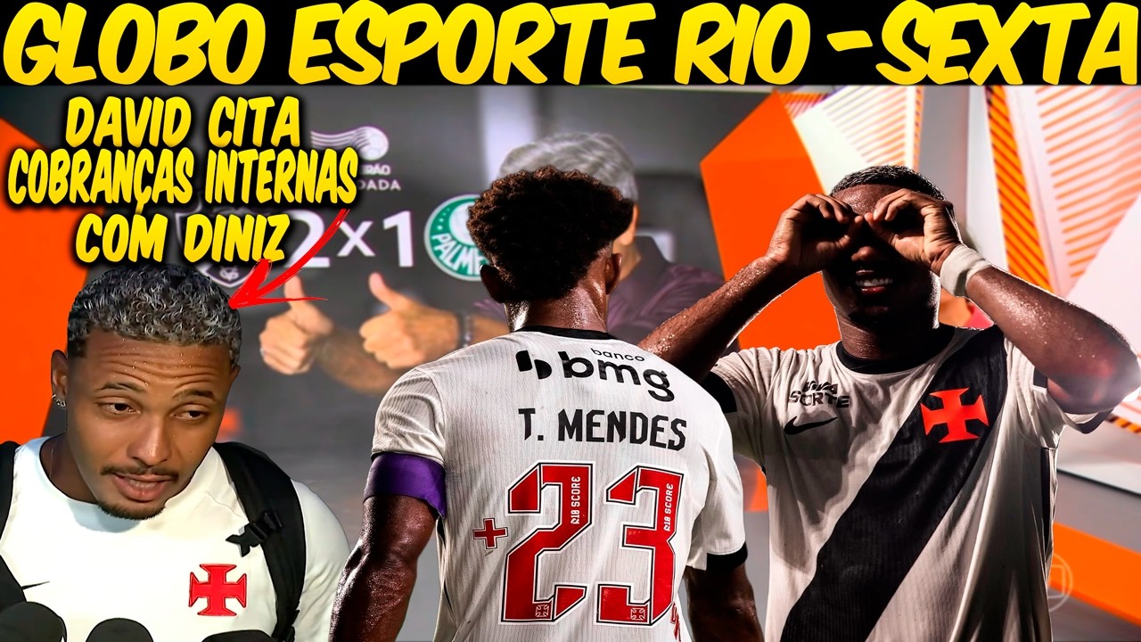 GLOBO ESPORTE RIO💢SEXTA💢VASCO DOMINA O PALMEIRAS COM DEDO DE RENATO GAÚCHO E VIRA DE FORMA MERECIDA