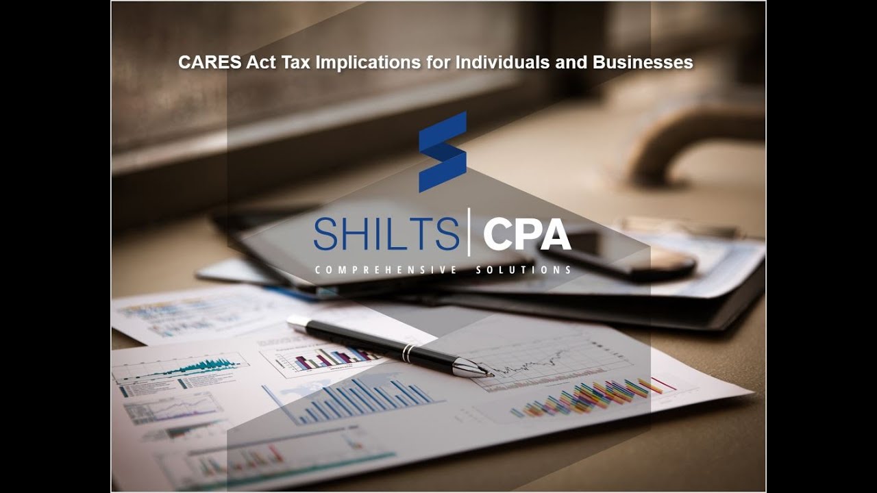 CARES Act Tax Implications for Individuals and Businesses (Webinar) - April 2, 2020