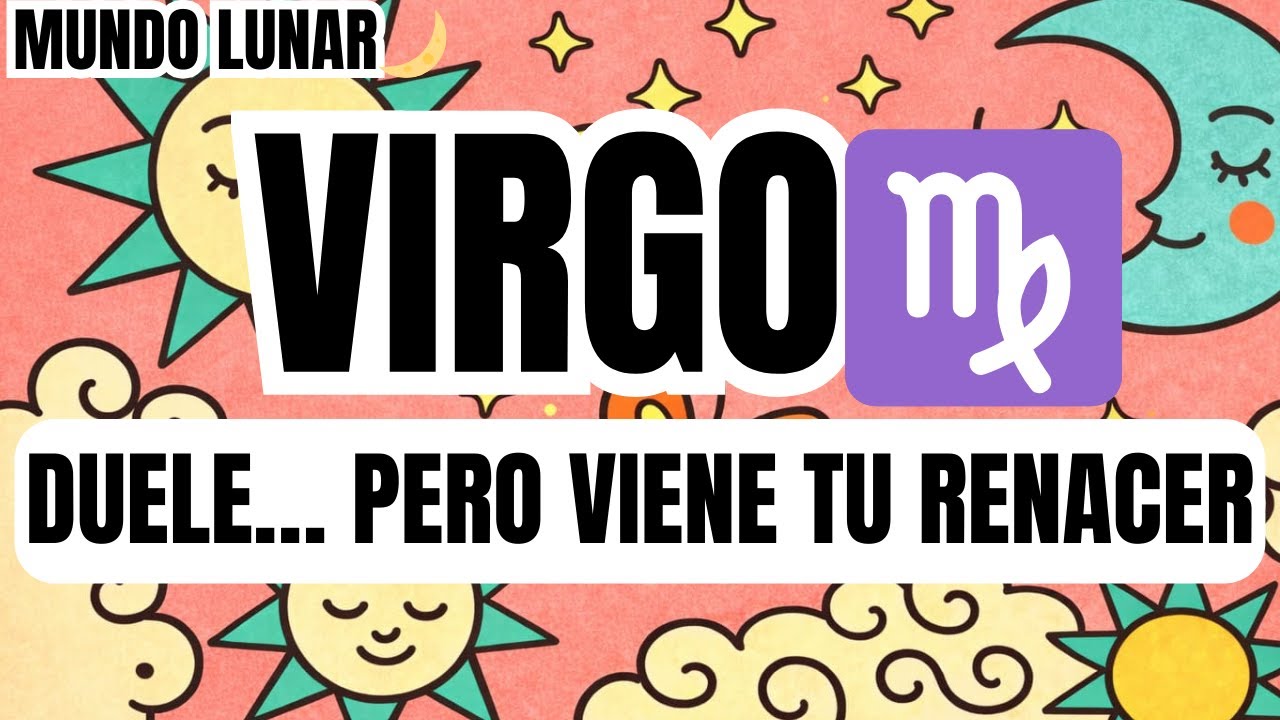 VIRGO♍HOY JUEVES 15 😓DUELE, PERO PRONTO TE IR&Aacute;S 😖 UNA PRUEBA DEL DESTINO LO CAMBIAR&Aacute; TODO