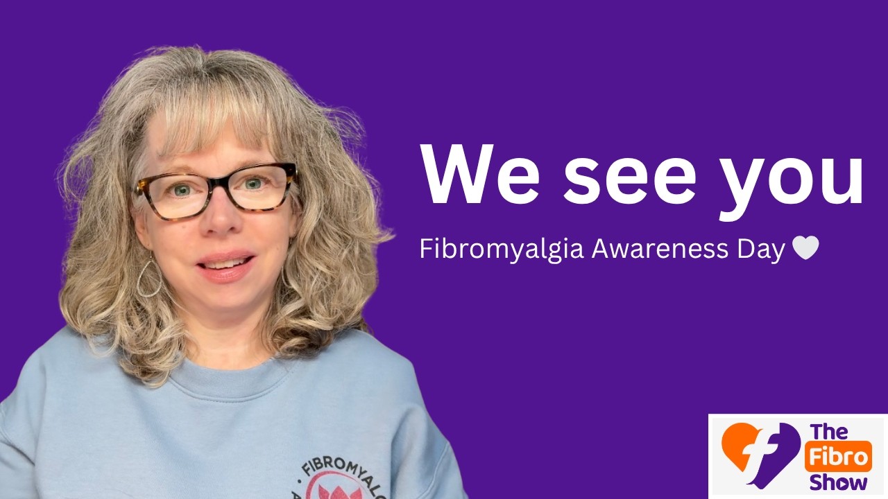 Fibromyalgia Awareness Day Message