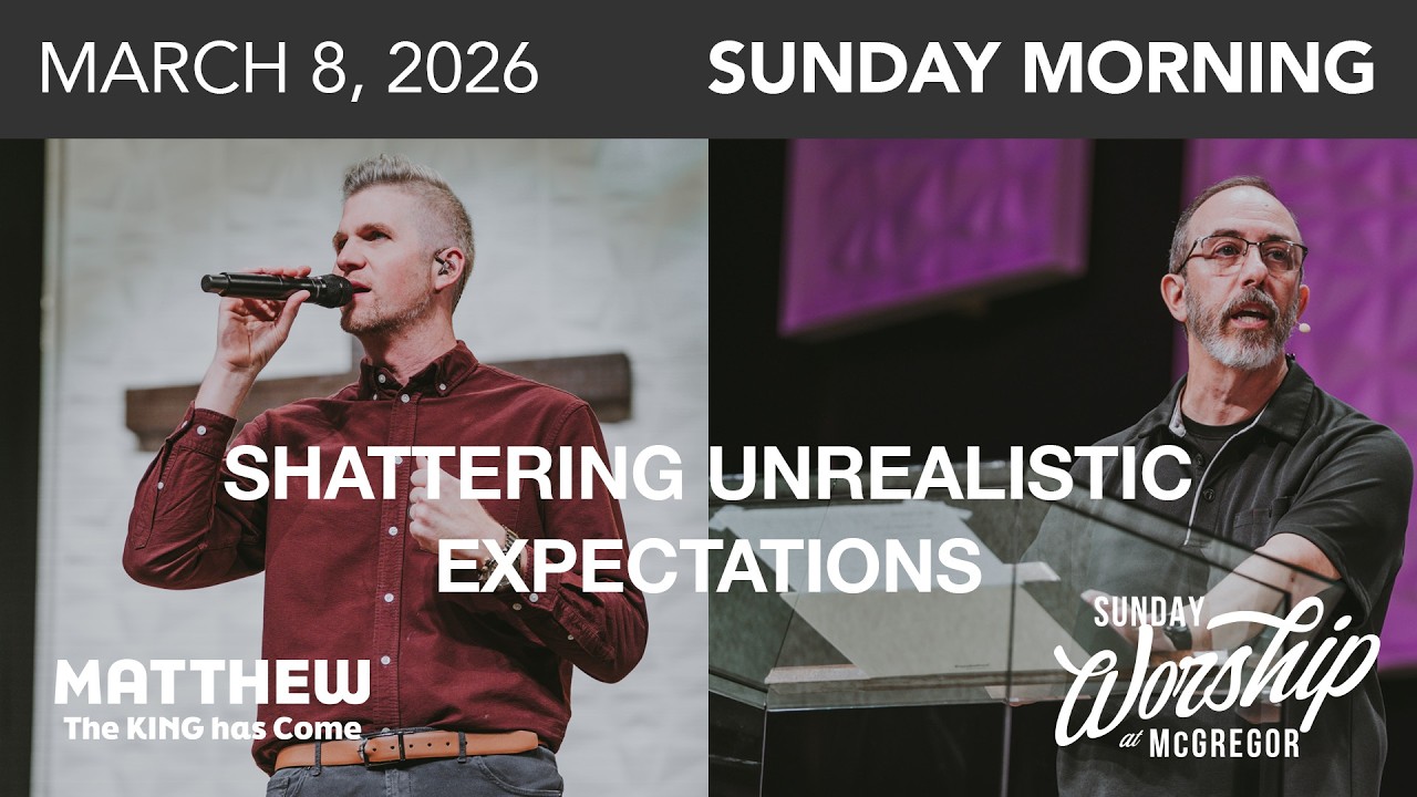 Matthew 13:1-23 - Shattering Unrealistic Expectations | March 8, 2026 | Worship Service