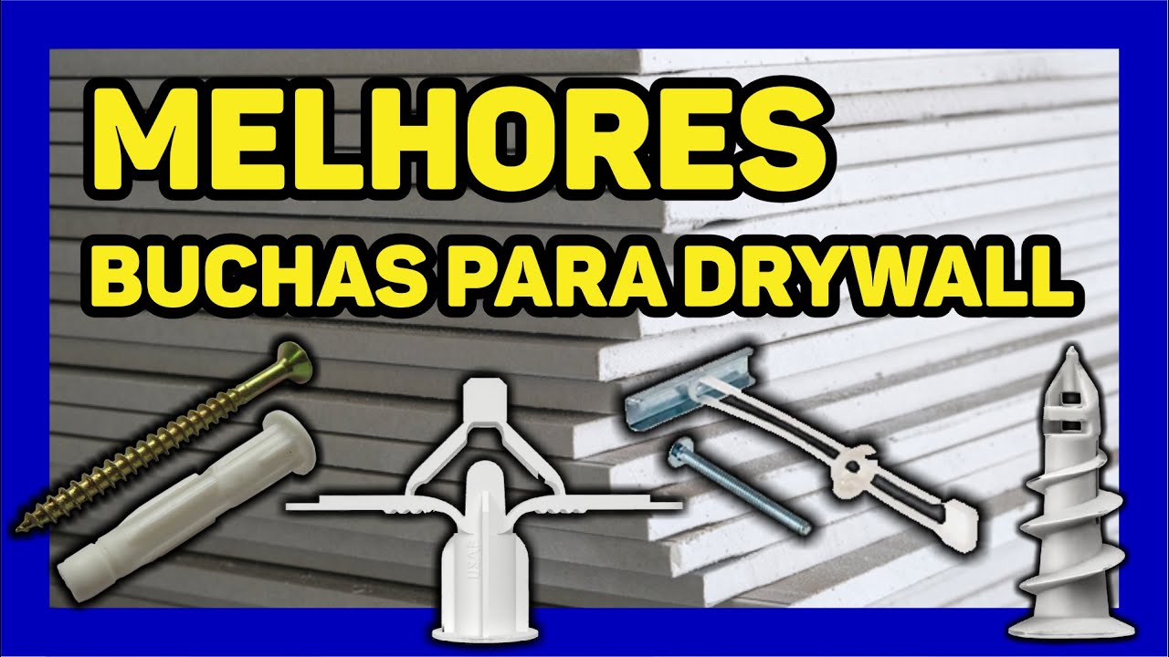 🔵TIPOS DE BUCHAS DRYWALL e FIXA&Ccedil;&Otilde;ES DE CARGAS