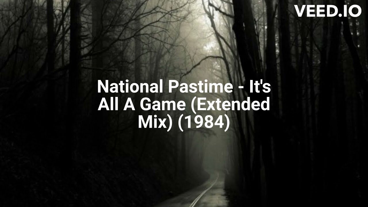 National Pastime - It's All A Game (Extended Mix) (1984)