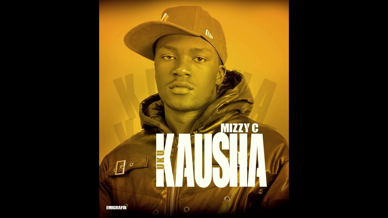 Mizzy C - Ukukausha