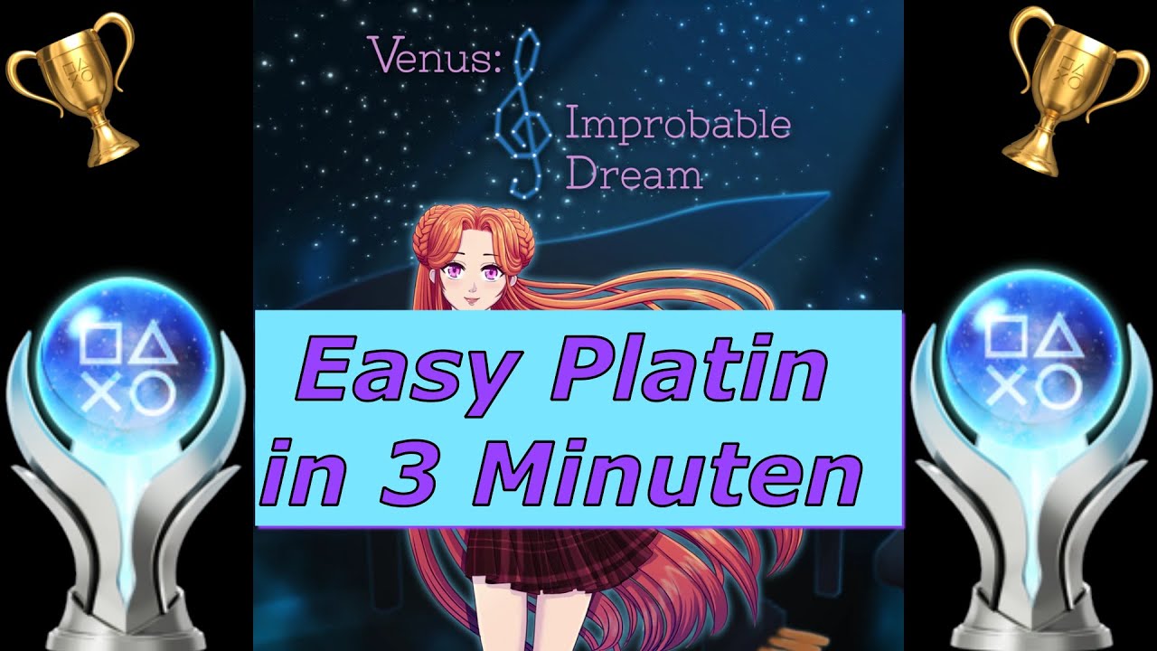 Venus: Improbable Dream | PS4 & PS5 Crossbuy | Super Leichte Platin in 3 Minuten | Trophäen Guide 🏆