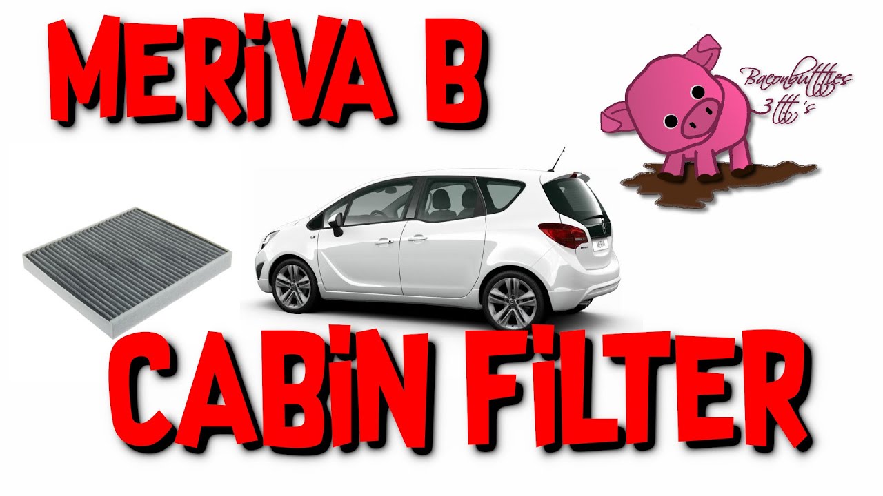 VAUXHALL OPEL MERIVA B CABIN POLLEN FILTER REPLACEMENT