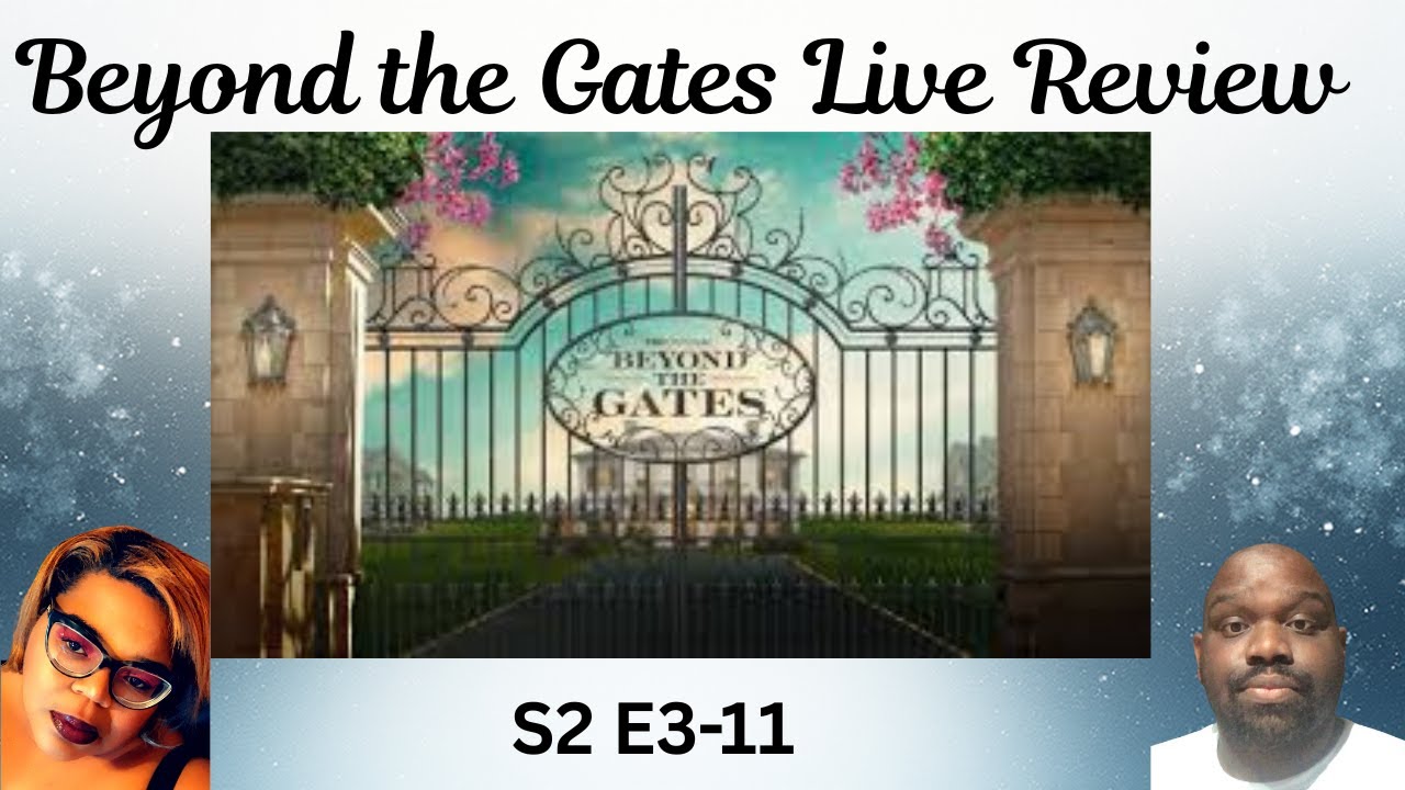 Beyond the Gates S2 E3-11 Live Rant and Review w/ JBSAYZWHAT