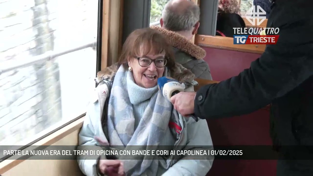 PARTE LA NUOVA ERA DEL TRAM DI OPICINA CON BANDE E CORI AI CAPOLINEA | 01/02/2025