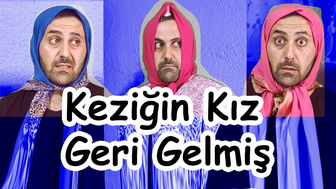 Essahman - Keziğin Kız Geri Gelmiş