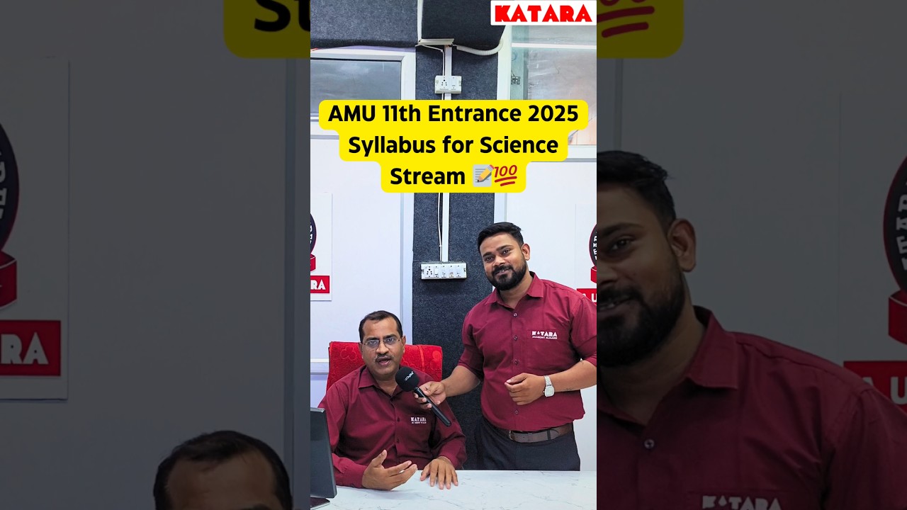 AMU 11th entrance 2025 Syllabus for science stream 💯📝 #kataraacademy #amu #entrance #students