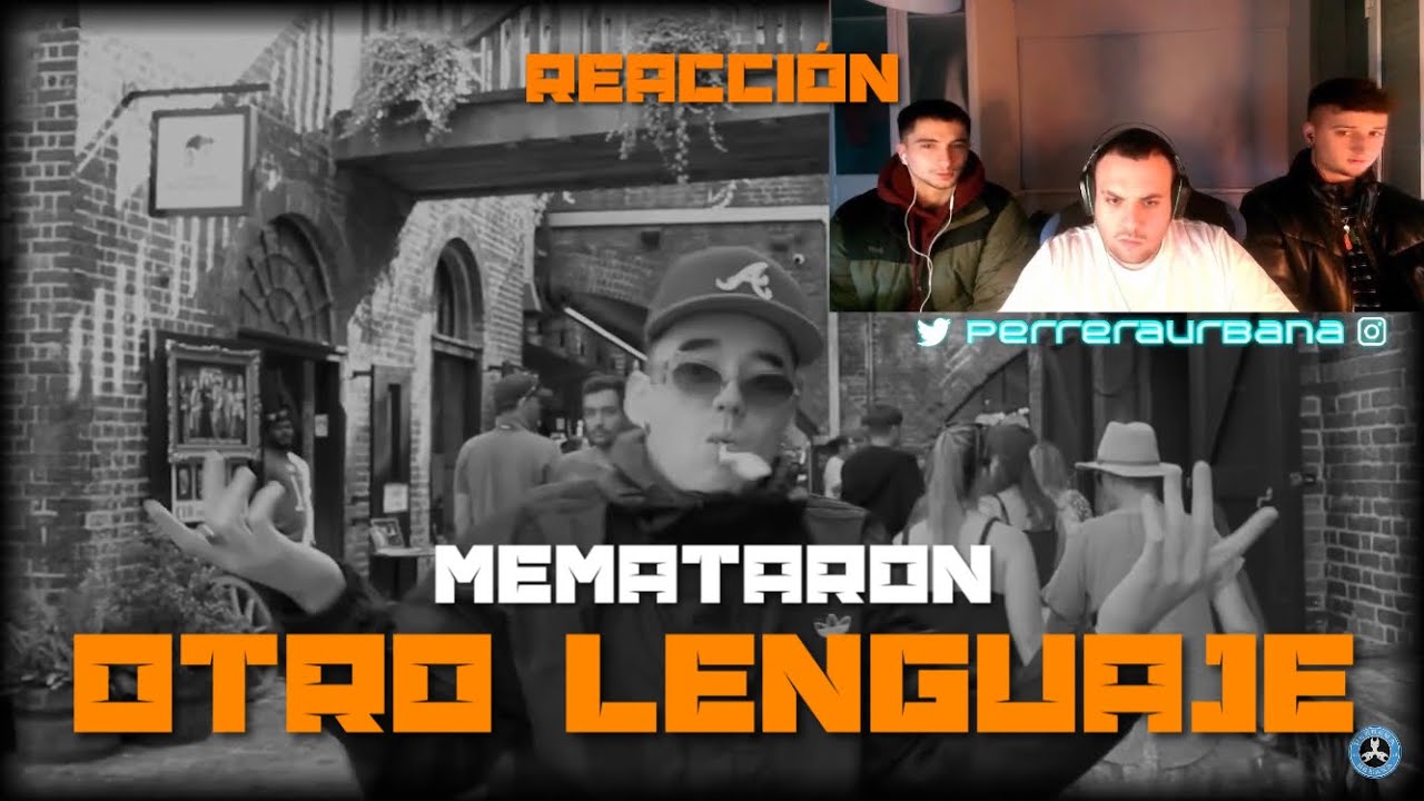 (REACCI&Oacute;N) MEMATARON - OTRO LENGUAJE