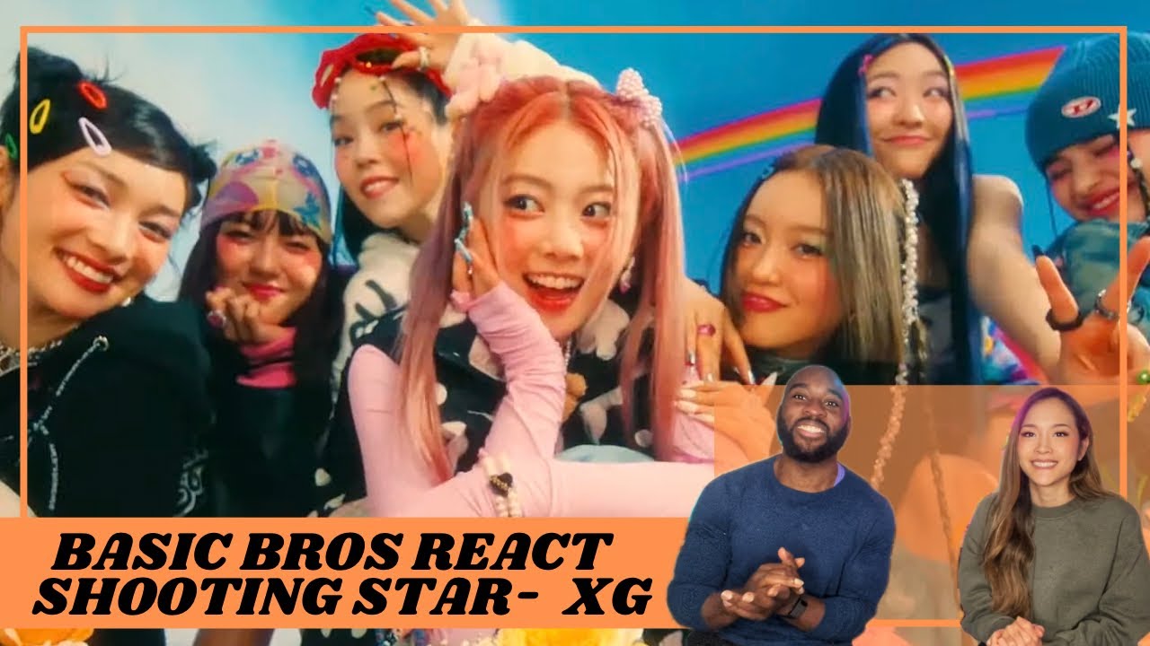 Basic Bros REACT | XG &lsquo;SHOOTING STAR&rsquo;
