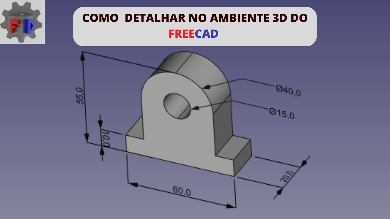 Como detalhar no ambiente 3D do FreeCAD | Modelagem 3D básica no FreeCAD | DRAFT Workbench
