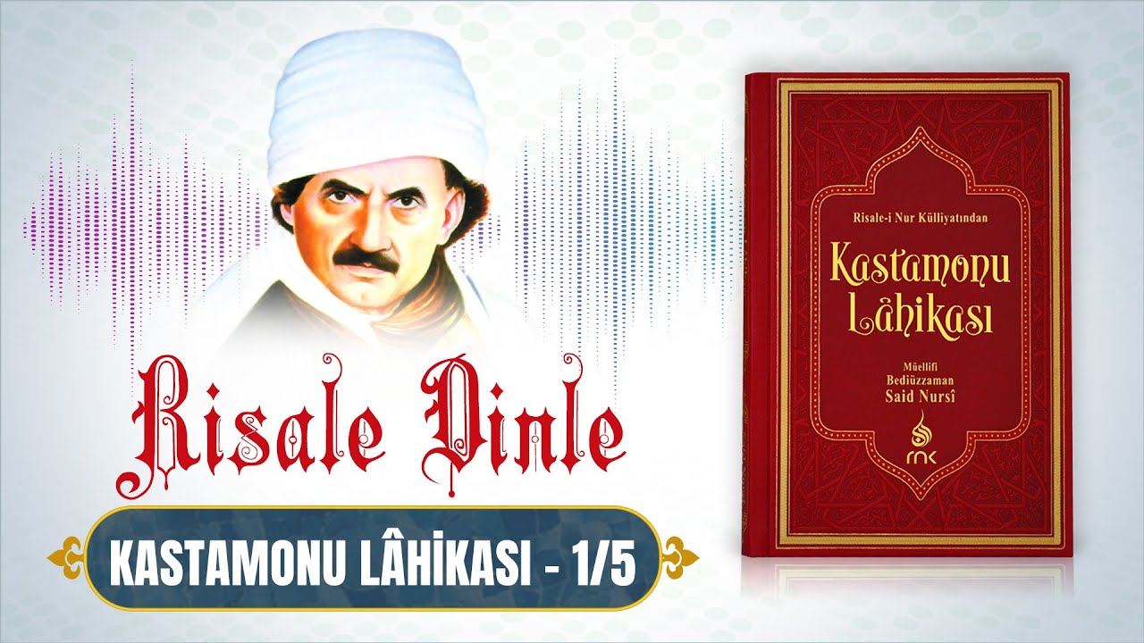 Kastamonu Lahikası - 1/5 | Risale Dinle