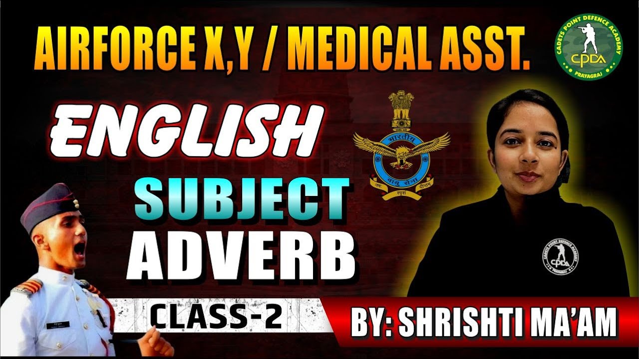 Adverb Class 2 | English for Airforce X & Y & Medical Assistant | Live | CPDA | Shrishti Mam