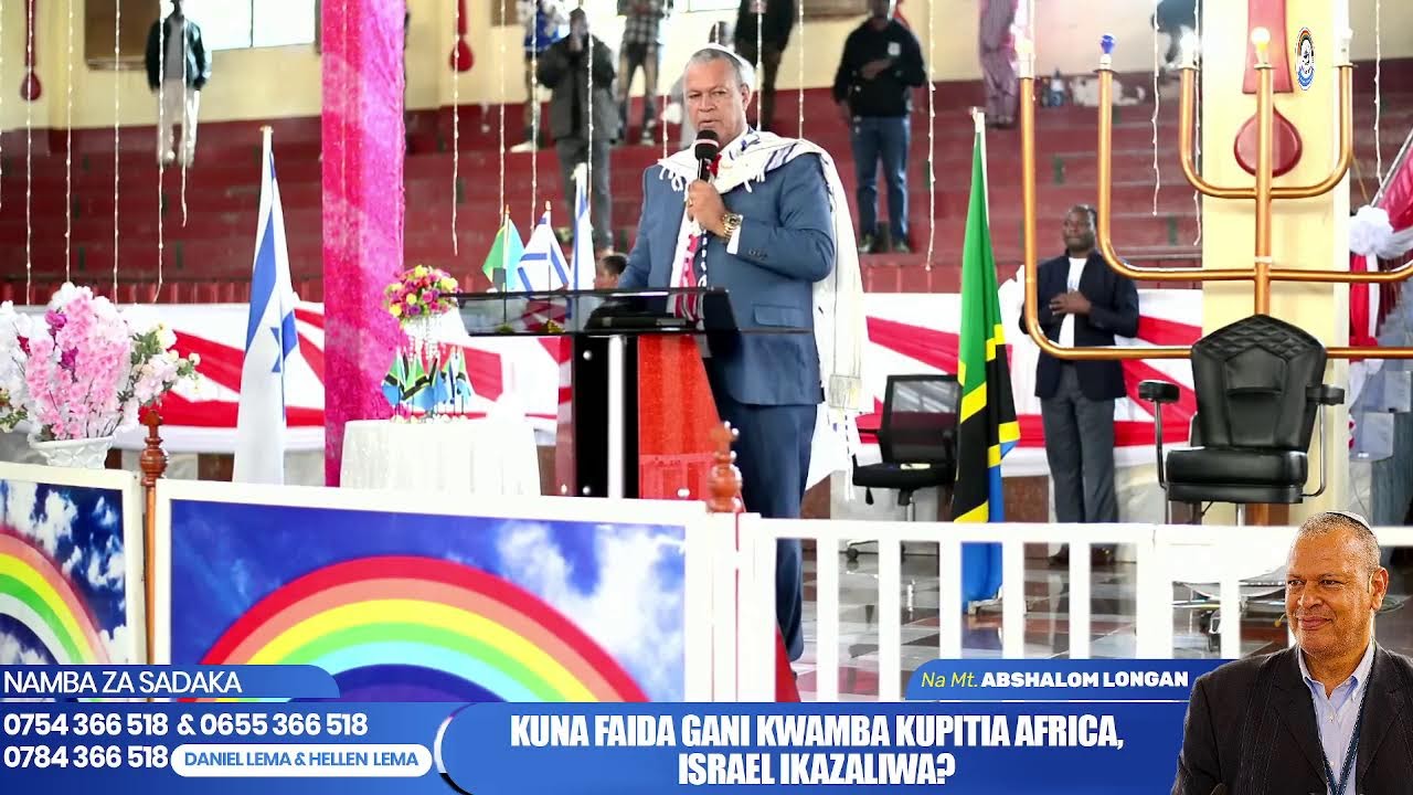 KUNA FAIDA GANI KWAMBA KUPITIA AFRICA ISRAEL IKAZALIWA? - Rabbi Abshalom Longan