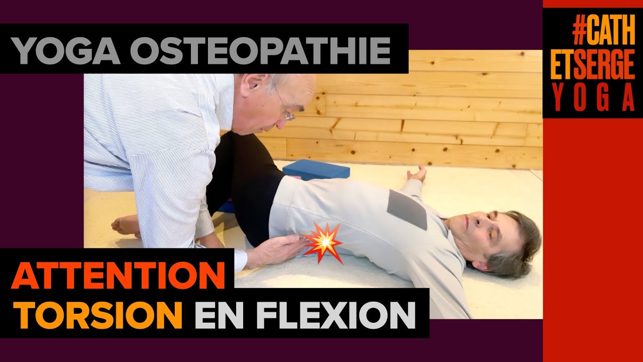YOGA OSTEOPATHIE : JATHARA PARIVARTANASANA TORSION AU SOL ANALYSÉE PAR DOMINIQUE MARTIN OSTÉOPATHE