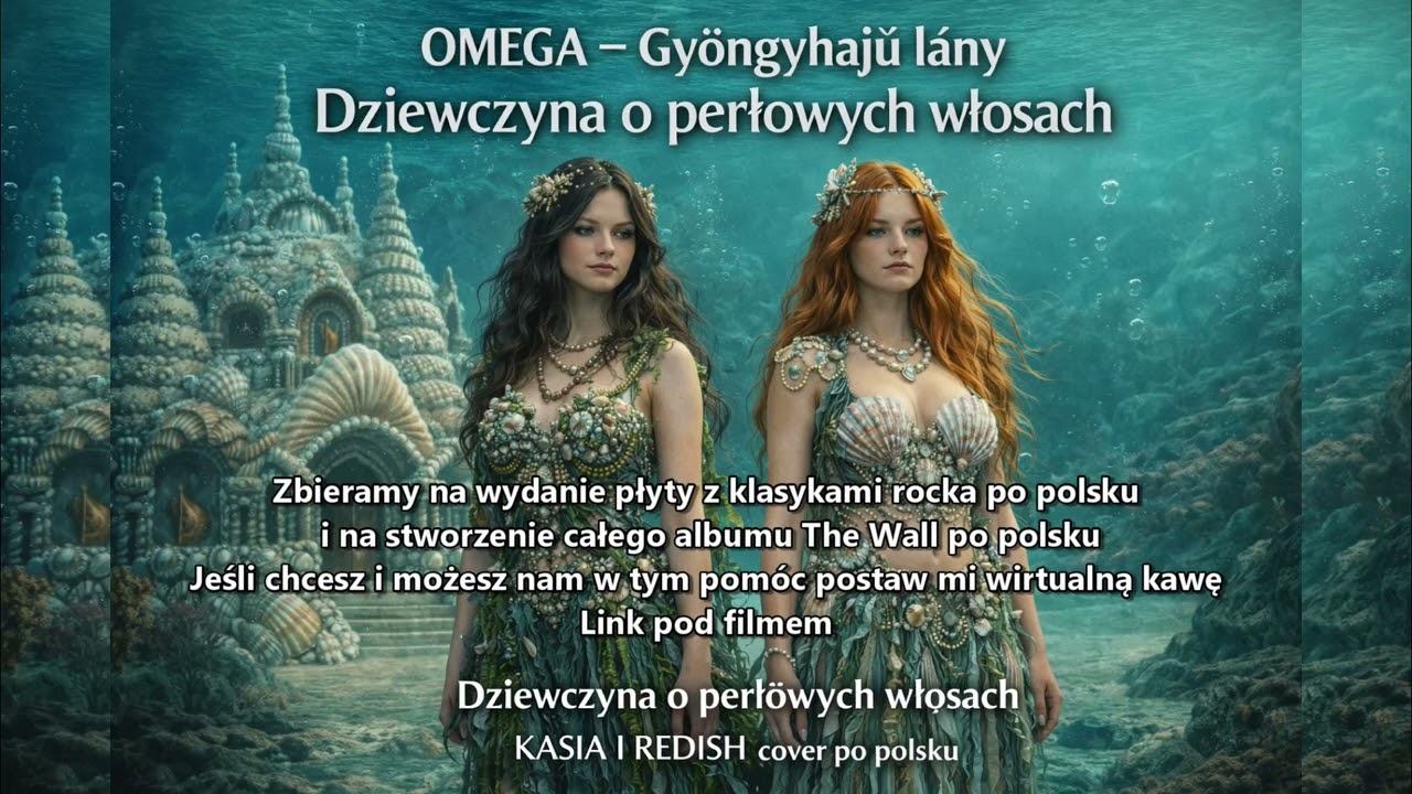 Omega &ndash; Dziewczyna o Perłowych Włosach (Gy&ouml;ngyhaj&uacute; l&aacute;ny) | Kasia i Redish &ndash; Cover po Polsku