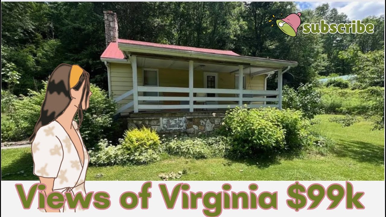 $99k Cottage w/7 acres for Views of Virginia