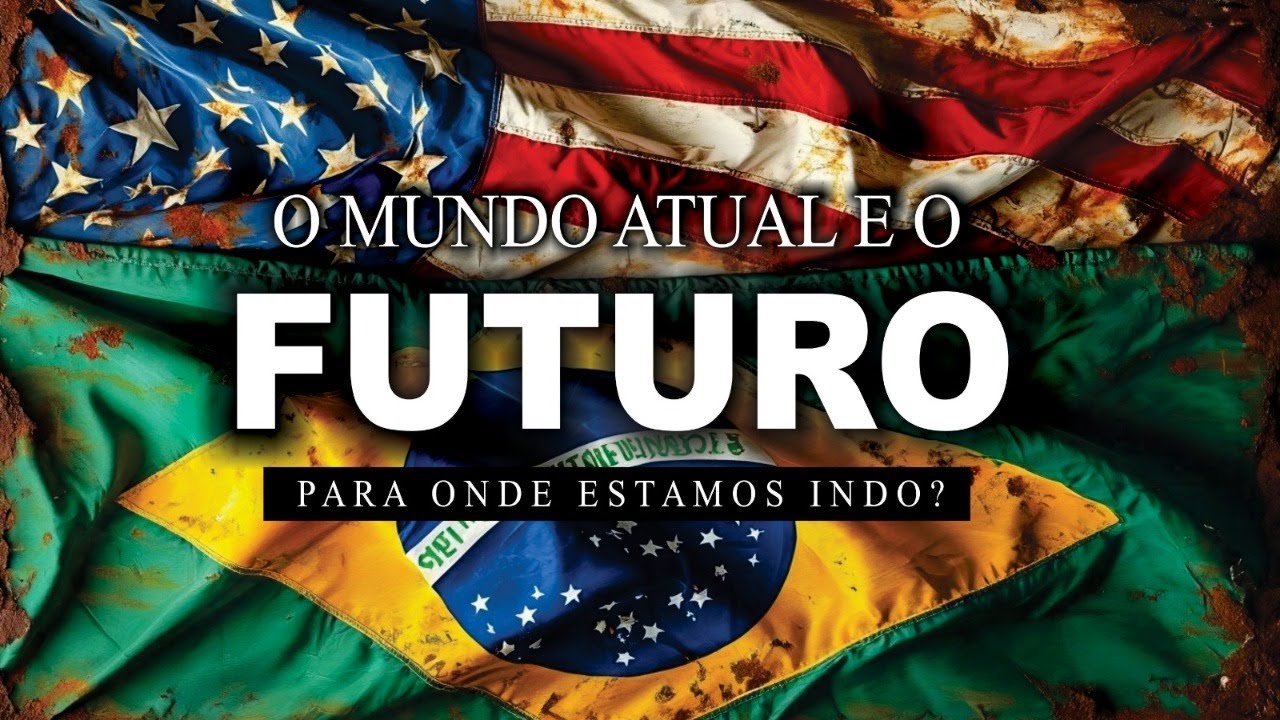O Mundo Atual e o Futuro | Para onde estamos indo?