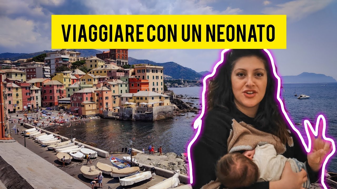 VIAGGIARE CON UN NEONATO, primo viaggio di famiglia