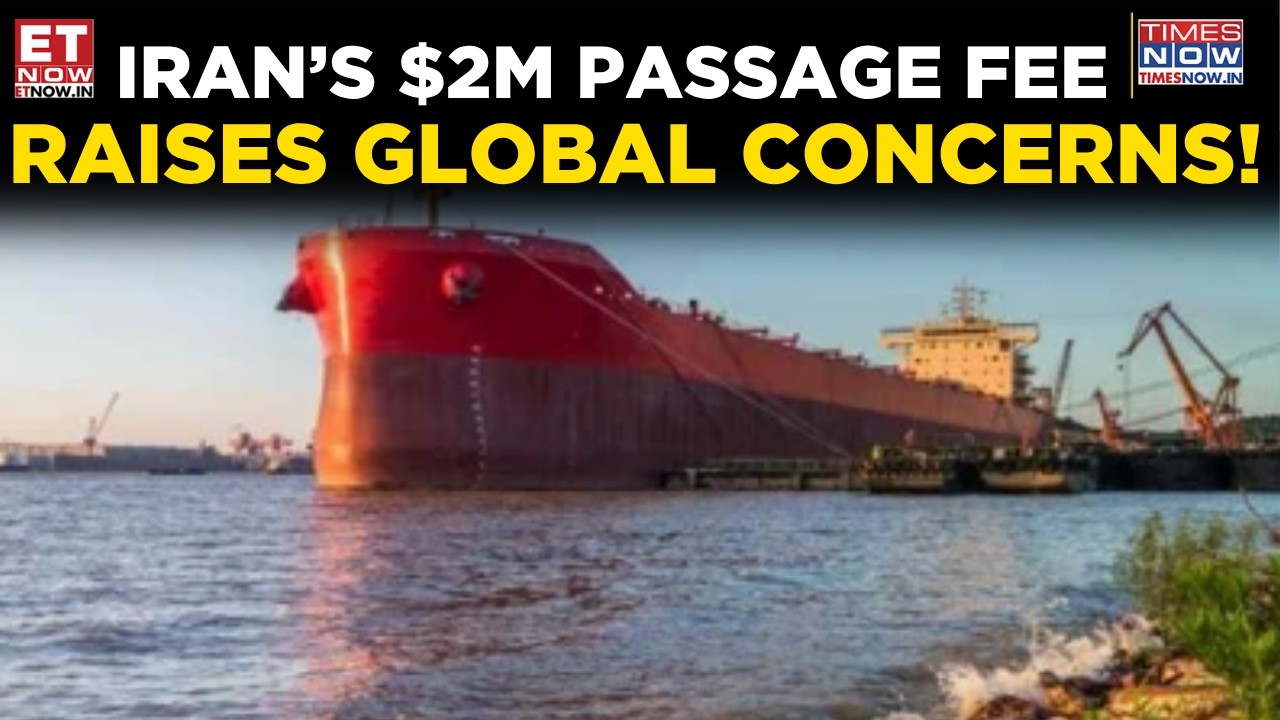 $2M Toll in Hormuz? Iran&rsquo;s New Oil Route Sparks Global Tensions | Oil Crisis Alert! | ET Now