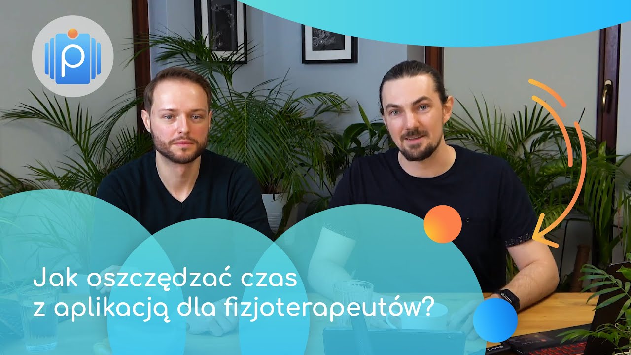 Jak oszczędzać czas z aplikacją dla fizjoterapeutów do prowadzenia dokumentacji medycznej?