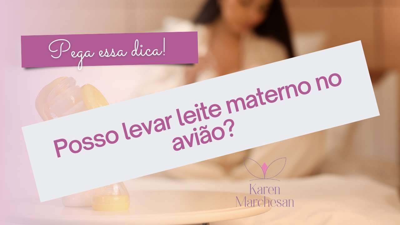 Posso levar leite materno no avião?
