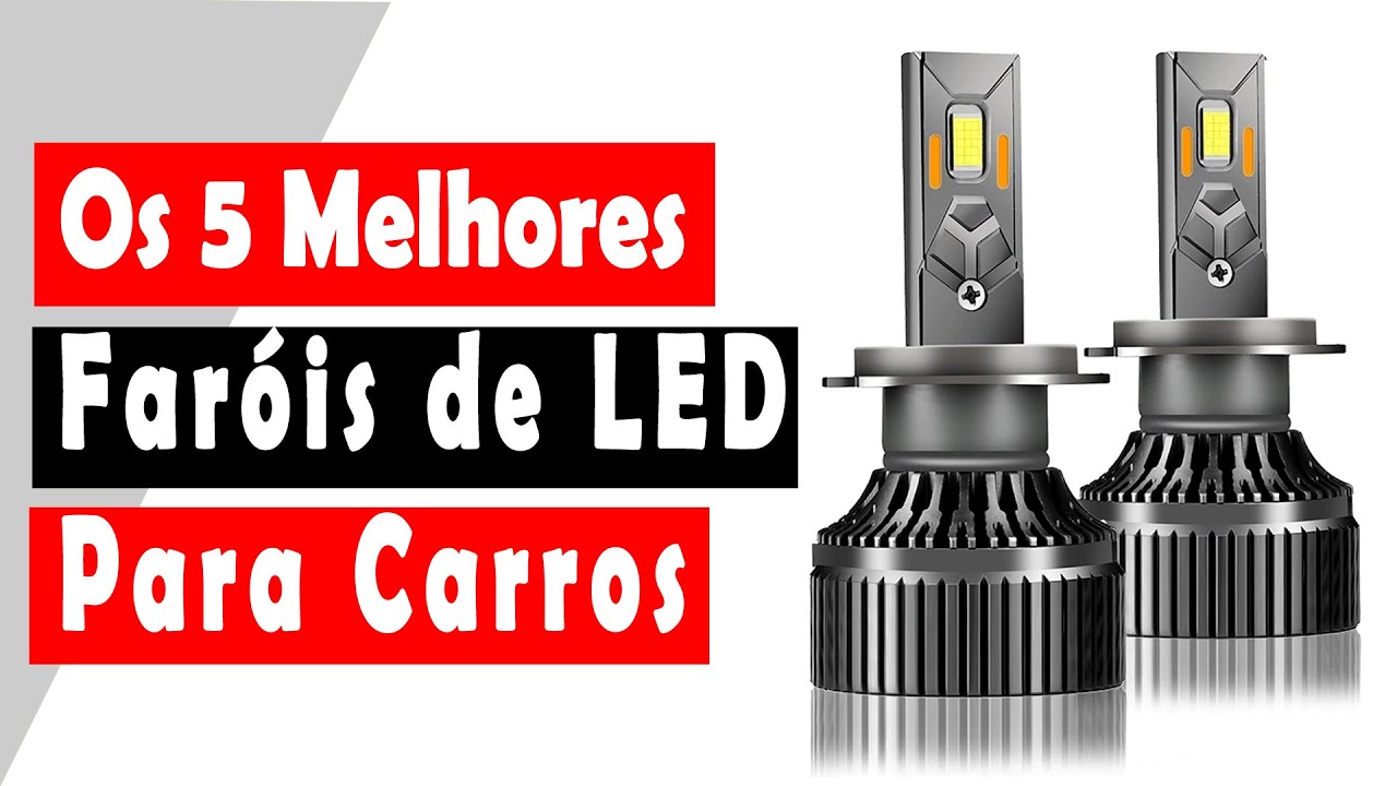 Os 5 Melhores Far&oacute;is de LED Para Carros