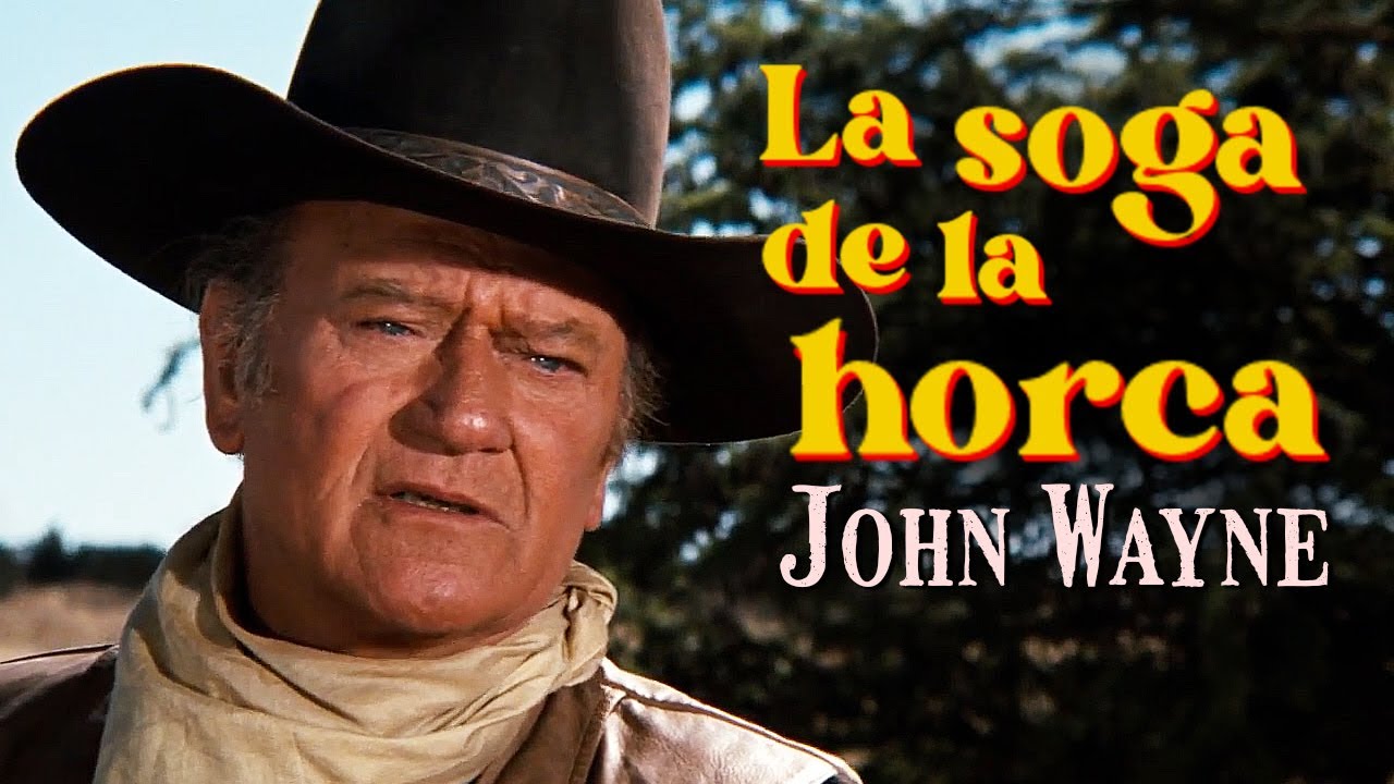 𝑳𝑨 𝑺𝑶𝑮𝑨 𝑫𝑬 𝑳𝑨 𝑯𝑶𝑹𝑪𝑨 | John Wayne