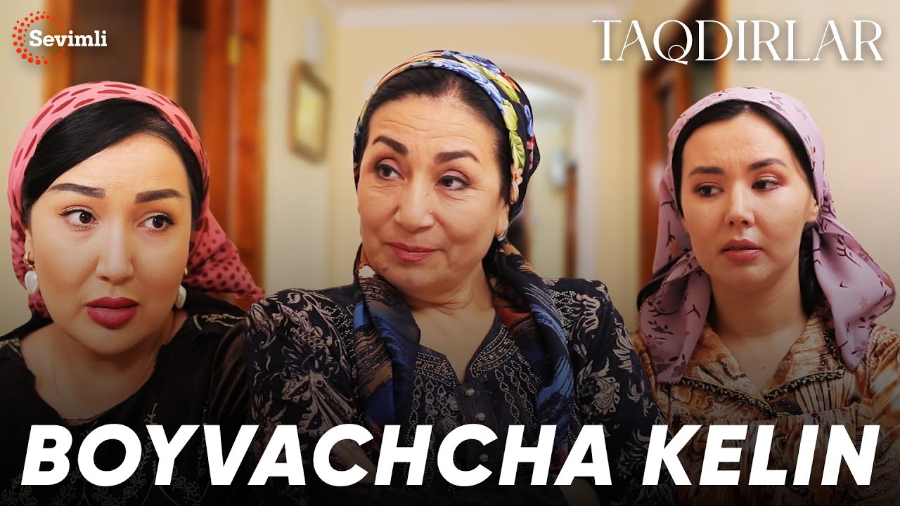 TAQDIRLAR -BOYVACHCHA KELIN