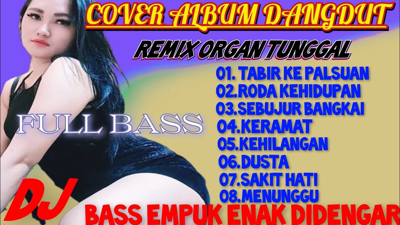 DANGDUT REMIX ORGAN TUNGGAL-FULL ALBUM.