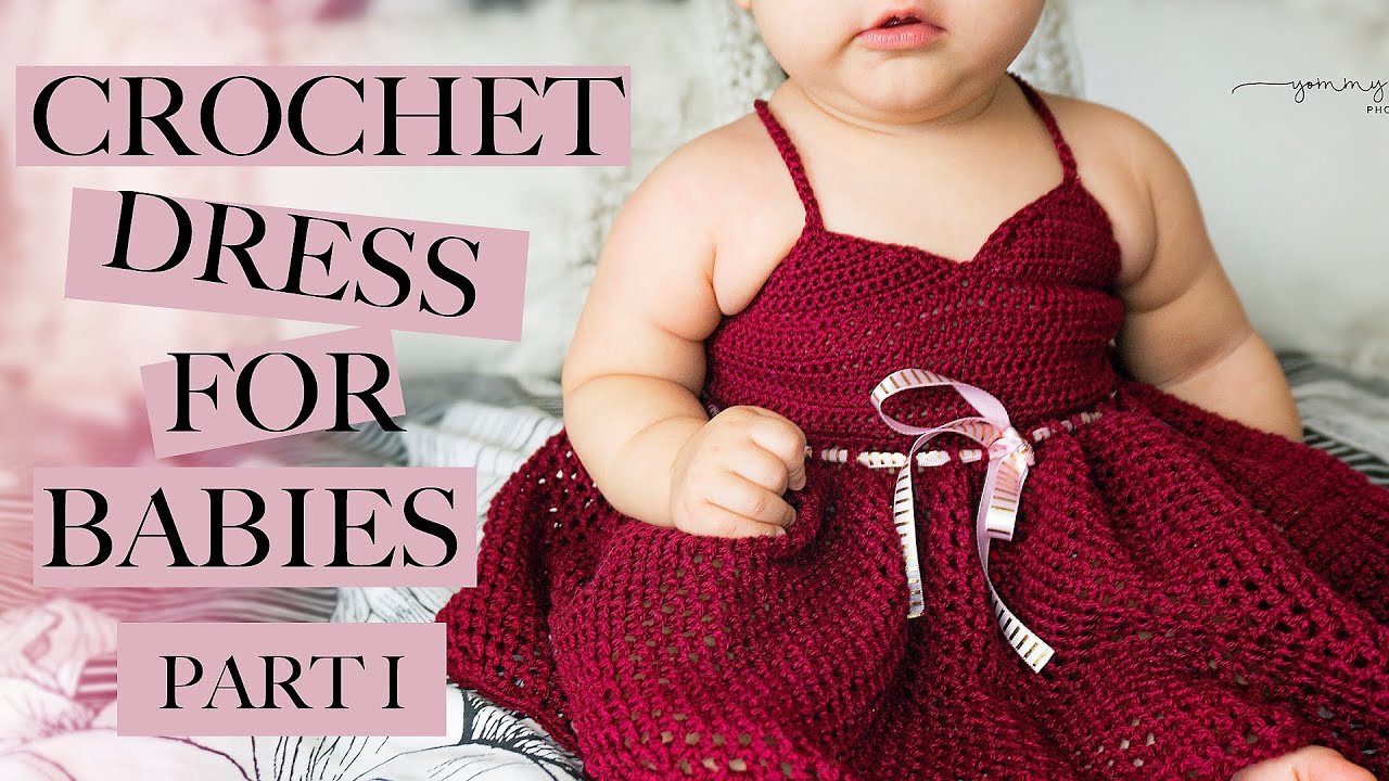 CROCHET: DRESS FOR BABIES 8-12MONTHS OLD -Part I
