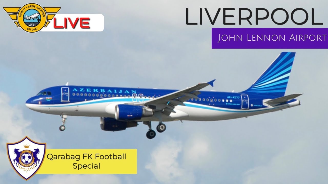 🔴LIVE🔴 Azerbaijan Airlines First Arrival At Liverpool Airport (LPL)