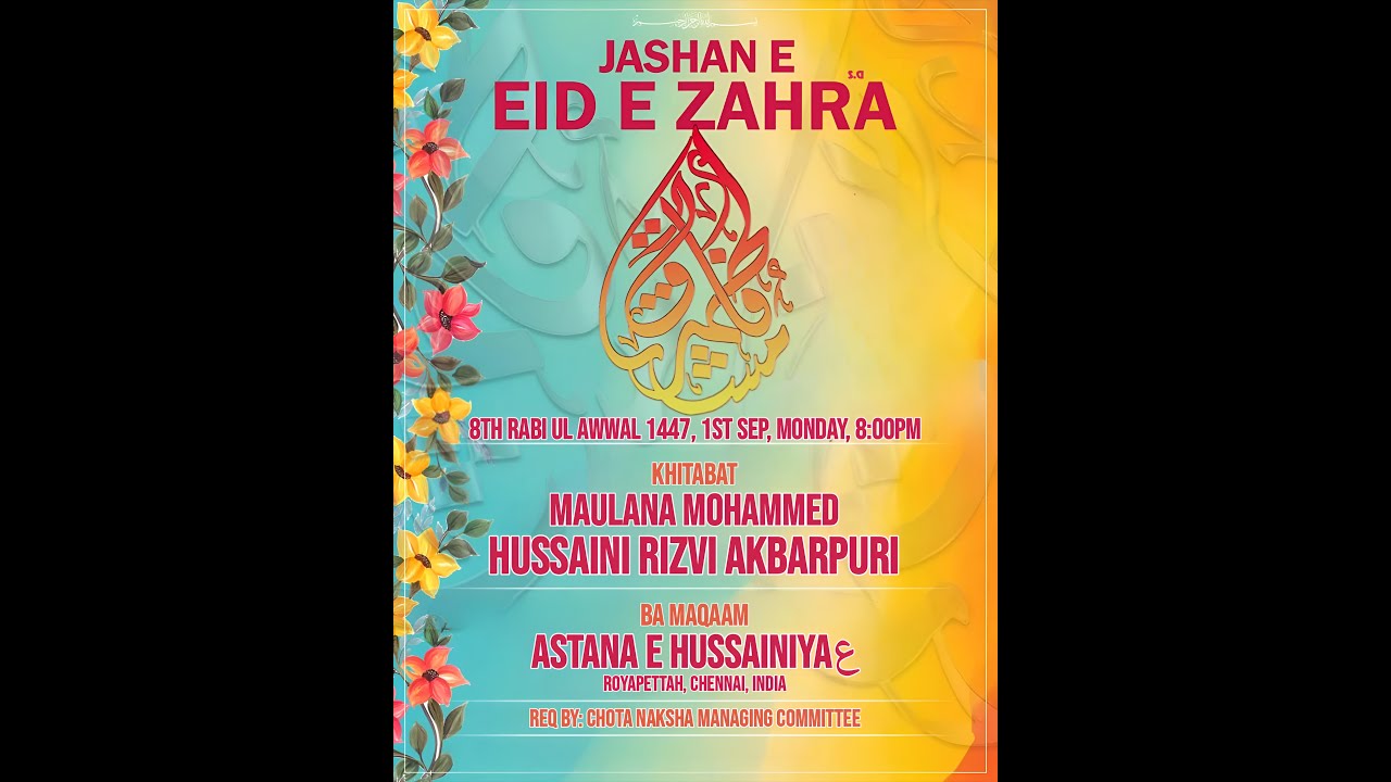💐💐💖💖JASHAN E EID E ZEHRA (SA) 2025 || MAULANA MOHAMMED HUSSAIN RIZVI SAHEB💖💖 CHOTA NAKSHA, CHENNAI.