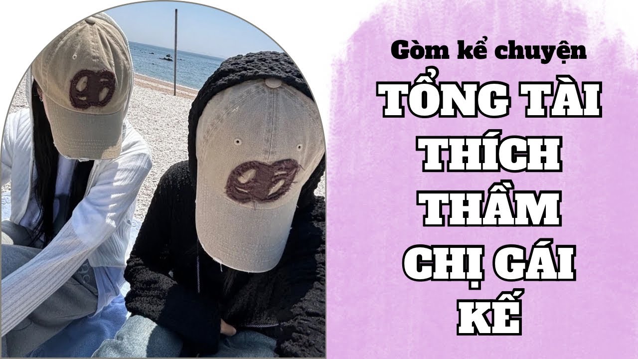 [ Truyện GL Tô màu ] Tổng tài thích thầm chị gái kế - Gòm Nè