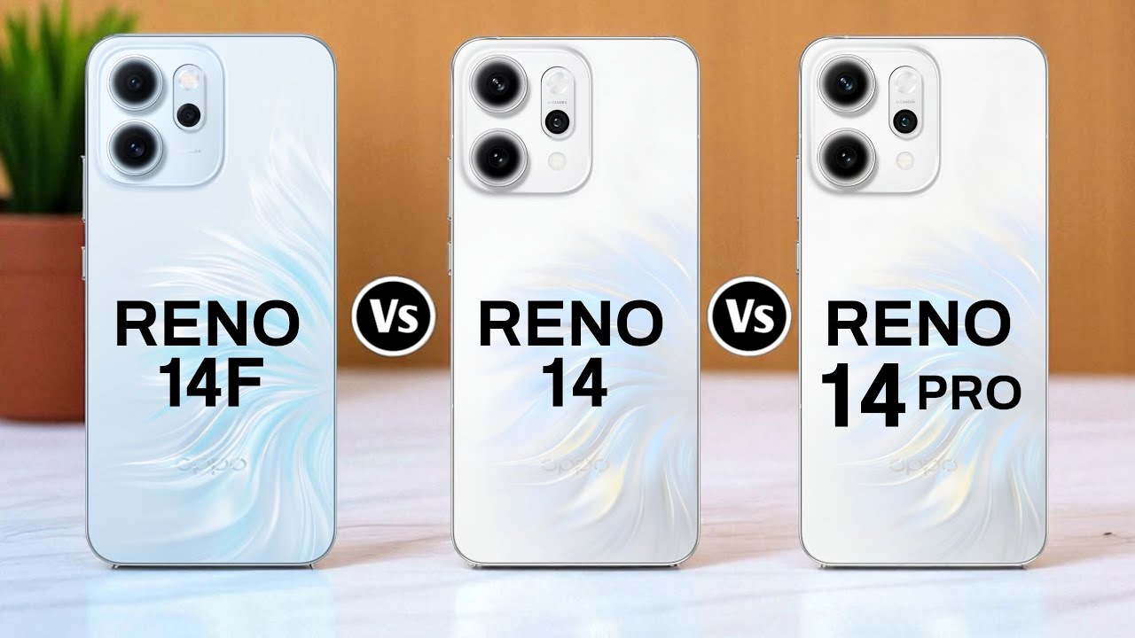 Oppo Reno 14F Vs Oppo Reno 14 Vs Oppo Reno 14 Pro