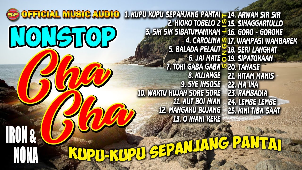 Cha Cha Nonstop Kupu kupu sepanjang pantai - Iron feat Nona Tapilaha (Official Music Audio)