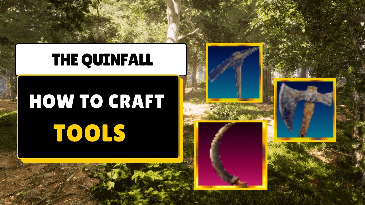 How to Craft Tools - The Quinfall