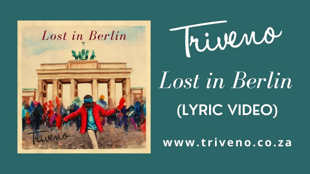 Triveno - Lost in Berlin (Lyric Video)