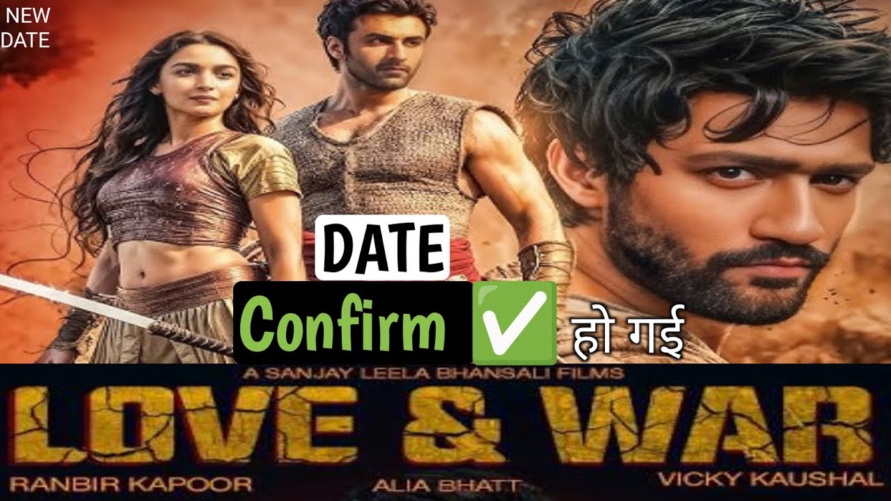 Love & War - official Trailer Announcement | Love & War Release Date | Ranbir Kapoor, Vicky, Aliya B