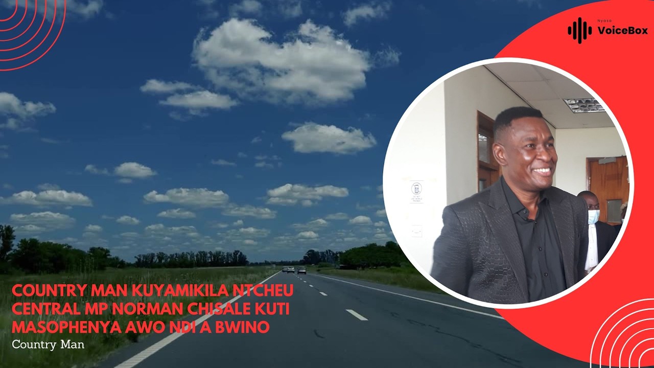 Country Man Kuyamikila Ntcheu Central MP Norman Chisale Kuti Masophenya Awo Ndi A Bwino