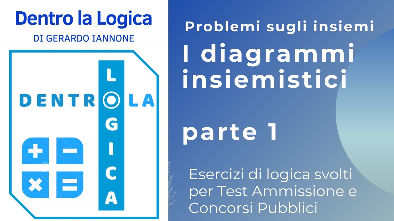 Esercizi logica svolti: Diagrammi Insiemistici parte 1 (test medicina, concorsi, veterinaria, Ripam)