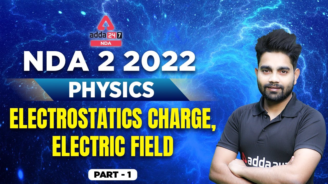 Agniveer Airforce, Navy, Army 2022 | Agniveer Physics Class | Electrostatics Charge, Electric Field