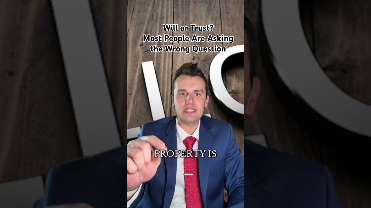 Will or Trust?Most People Are Asking the Wrong Question