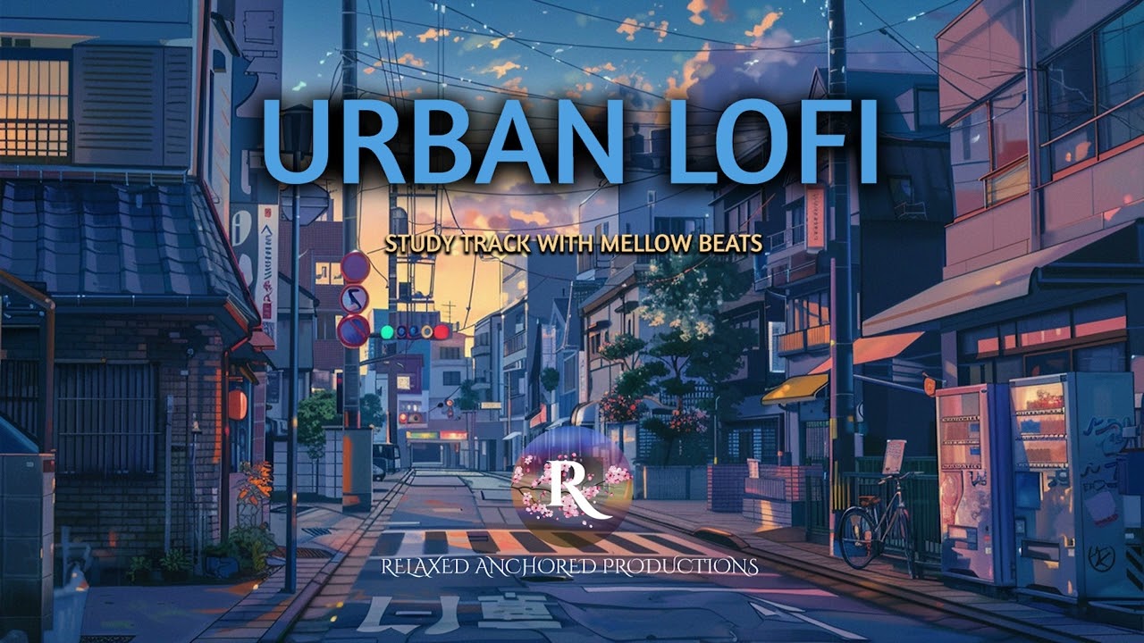 Urban LoFi: Mellow Beats for Study, Work, and Concentration ADHD