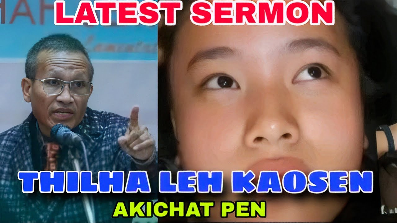 Thilha leh kaosen akichatpen by Rev Solal latest sermon lungnachim umme,ana ngai in🔥🔥
