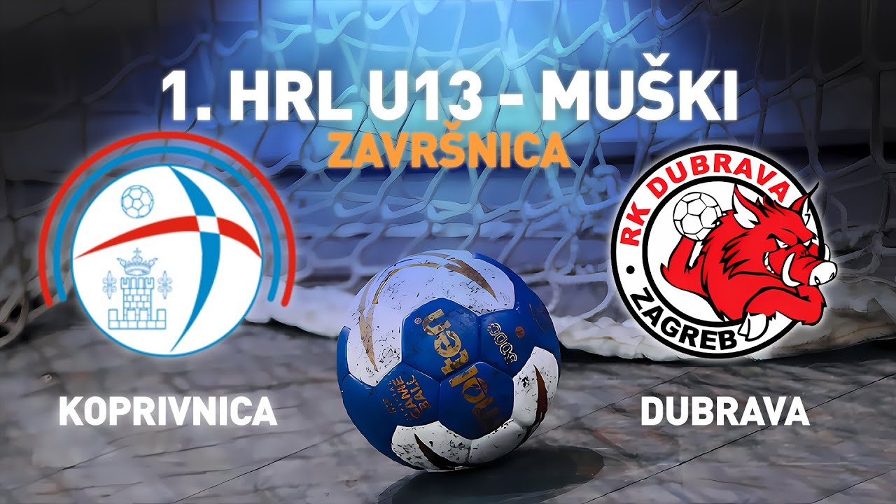 Koprivnica vs Dubrava - Zagreb | 1. HRL U13 - Muški (Završnica)